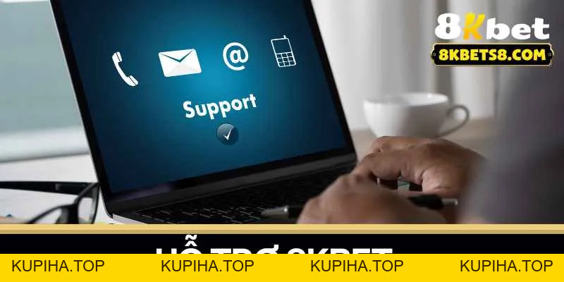 Hỗ Trợ 8KBET: Đội Ngũ Chuyên Nghiệp Luôn Sẵn Sàng Hỗ Trợ - 8KBET♥️8KBET.COM - KUPIHA.TOP
