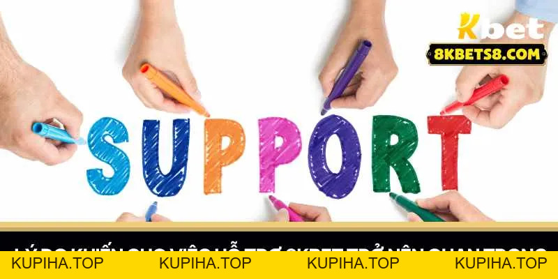 Hỗ Trợ 8KBET: Đội Ngũ Chuyên Nghiệp Luôn Sẵn Sàng Hỗ Trợ - 8KBET♥️8KBET.COM - KUPIHA.TOP