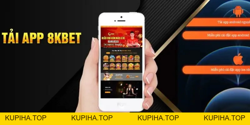 Chu Trình Tải App 8KBET Đơn Giản Trên Mọi Thiết Bị - 8KBET♥️8KBET.COM - KUPIHA.TOP