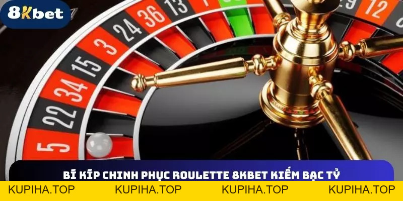 Roulette 8KBET Và Bí Quyết Quay Đâu Thắng Đó Từ Con Số 0 - 8KBET♥️8KBET.COM - KUPIHA.TOP